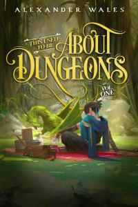 Обложка книги «This Used To Be About Dungeons»