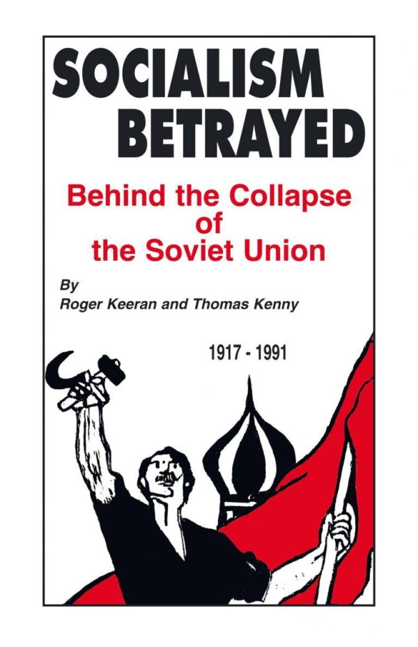 Обложка книги «Socialism Betrayed: Behind the Collapse of the Soviet Union»