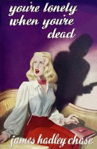 Обложка книги «You’re Lonely When You’re Dead»