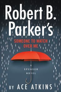 Обложка книги «Robert B. Parker’s Someone to Watch Over Me»