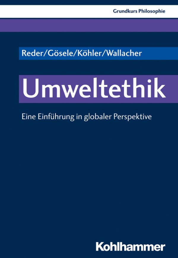 Обложка книги «Umweltethik. Eine Einführung in globaler Perspektive»