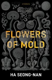 Обложка книги «Flowers of Mold & Other Stories»