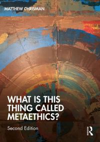 Обложка книги «Что же это такое — метаэтика?»
